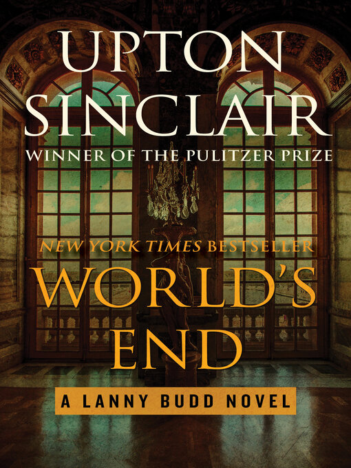 Title details for World's End by Upton Sinclair - Available